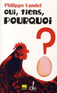 Oui, tiens, pourquoi ? - Vandel Philippe