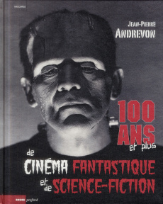 100 ans et plus de cinéma fantastique et de science-fiction - Andrevon Jean-Pierre