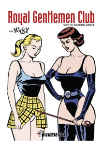 Royal Gentlemen Club. Suivi de Rocking Girls - NICKY