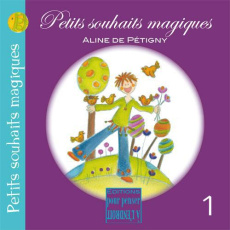 Petits souhaits magiques Tome 1 - Pétigny Aline de