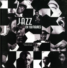 Jazz en 150 figures - Belhomme Guillaume