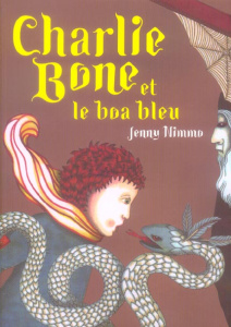 Les Enfants du Roi Rouge Tome 3 : Charlie Bone et le boa bleu - Nimmo Jenny - Momont Danièle