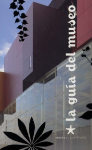 La guia del musée du quai Branly. Edition en espagnol - Viatte Germain ; Le Fur Yves ; Hemmet Christine ;