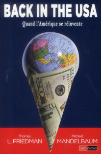 Back in the USA. Quand l?Amérique se réinvente - Friedman Thomas-L ; Mandelbaum Michael ; Hel-Guedj