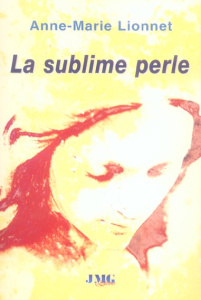La sublime perle - Lionnet Anne-Marie,Barbé Christophe