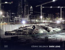 Dark Lens. Edition bilingue français-anglais - Delsaux Cédric