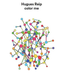 Color me. Hugues Reip, Edition bilingue français-anglais - Reip Hugues
