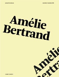 Pleased to meet you N° 2, novembre 2016 : Amélie Bertrand. Edition bilingue français-anglais - Chauvin Laetitia ; Atkinson Chris