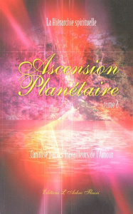 Ascension Planétaire. Tome 2