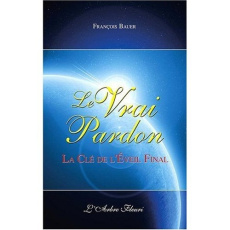 Le Vrai Pardon - Bauer François