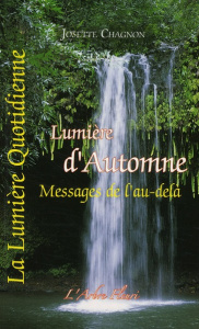 La Lumière Quotidienne. Tome 3, Lumière d'Automne - Chagnon Josette