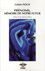 Prénoms, Mémoire de Notre Futur - Pioch Colette ; Sellam Salomon