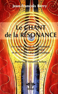 Le chant de la résonance. La voix de l'arbre généalogique et des mal-être du corps à travers le thèm - Berry Jean-François