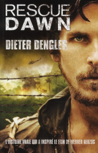 Rescue Dawn - Dengler Dieter ; Mirmont Franck ; Duthille Véroniq
