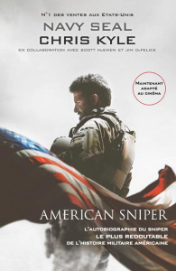 American Sniper - L'autobiographie du sniper le plus redoutable de l'histoire militaire américaine - Kyle Chris ; McEwen Scott ; DeFelice Jim ; Mirmont