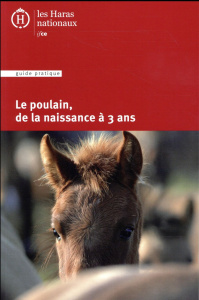 Le poulain, de la naissance à 3 ans - COLLECTIF