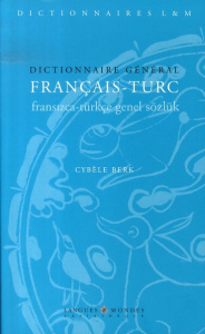 Dictionnaire général français-turc - Berk Cybèle