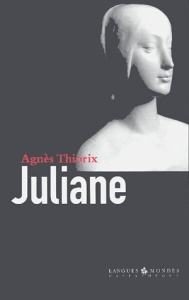 Juliane. Une vie - Thiorix Agnès