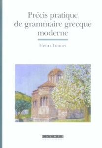 Précis pratique de grammaire grecque moderne - Tonnet Henri