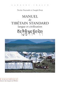 Manuel de tibétain standard. Langue et civilisation, 3e édition revue et corrigée, avec 1 CD audio - Tournadre Nicolas ; Dorje Sangda ; Hagège Claude