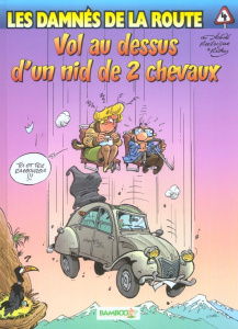 Les damnés de la route Tome 4 : Vol au dessus d'un nid de 2 chevaux - ACHDE/RICHEZ
