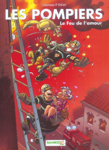 Les Pompiers Tome 3 : Le Feu de l'amour - Cazenove Christophe