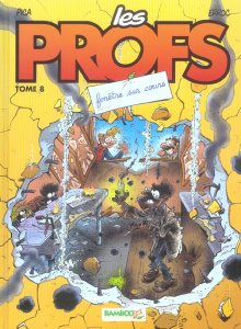 Les Profs Tome 8 : Fenêtre sur cours - Pica ; Erroc