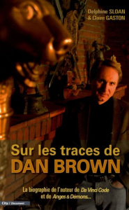 Sur les traces de Dan Brown - Sloan Delphine ; Gaston Claire