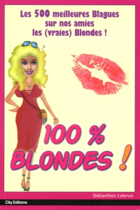 100% Blondes - Lebrun Sébastien