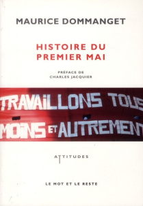 Histoire du Premier Mai - Dommanget Maurice ; Jacquier Charles