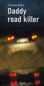 DADDY ROAD KILLER - AUBRY FLORENCE