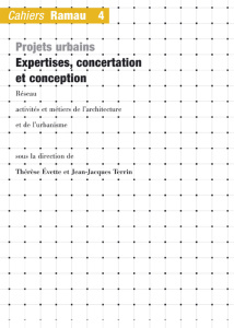 Cahiers Ramau N° 4 : Projets urbains. Expertises, concertation et conception - Evette Thérèse ; Terrin Jean-Jacques