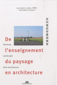 De l'enseignement du paysage en architecture - Laffage Arnauld ; Nussaume Yann
