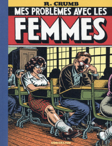 Mes problèmes avec les femmes - Crumb Robert