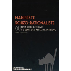 Manifeste schizo-rationaliste ou petit guide de survie à l'usage de l'athée misanthrope - Andersen Sven
