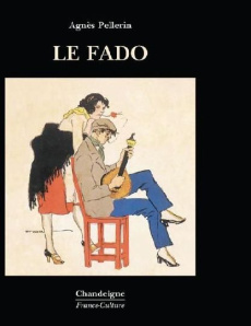Le fado - Pellerin Agnès