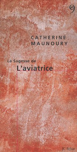 La Sagesse de l'Aviatrice - Maunoury Catherine