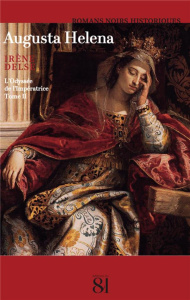 Augusta Helena Tome 2 : L'Odyssée de l'Impératrice - Delse Irène