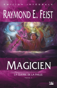 La Guerre de la Faille Tome 1 : Magicien - Feist Raymond-E ; Ribes Antoine