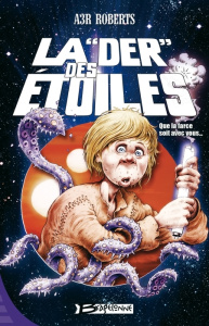 La "der" des étoiles - Roberts Adam - Névant Alain