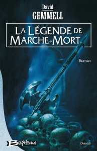 La Légende de Marche-Mort - Gemmell David ; Névant Alain