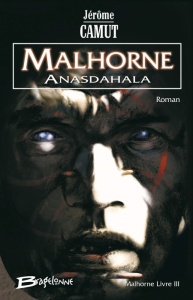 Malhorne Tome 3 : Anasdahala - Camut Jérôme