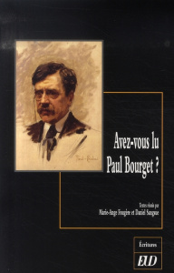 Avez-vous lu Paul Bourget ? - Fougère Marie-Ange ; Sangsue Daniel