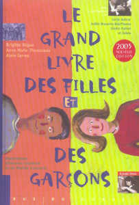 Le grand livre des filles et des garçons - Bègue Brigitte ; Thomazeau Anne-Marie ; Serres Ala