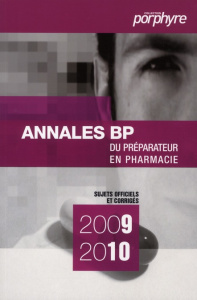 Annales BP du préparateur en pharmacie / Sujets officiels et corrigés - Slama Karim; Collectif ; Fossey Serge; Guerbet So
