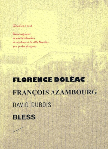 Chambres à part. Réaménagement de quatre chambres de résidence à la villa Noailles par quatre design - Doléac Florence ; Azambourg François ; Dubois Davi