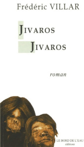 Jivaros Jivaros - Villar Frédéric