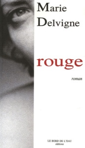 Rouge - Delvigne Marie