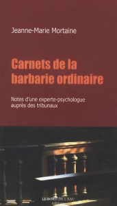 Carnets de la barbarie ordinaire - Mortaine Jeanne-Marie