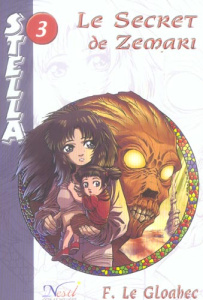 Stella Tome 3 : Le Secret de Zemari - Le Gloahec Françoise